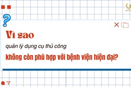 Vì Sao Quản Lý Dụng Cụ Thủ Công Đang Dần Không Còn Phù Hợp Với Bệnh Viện Hiện Đại