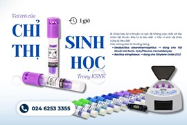 Vai Trò Của Chỉ Thị Sinh Học Trong Kiểm Soát Nhiễm Khuẩn