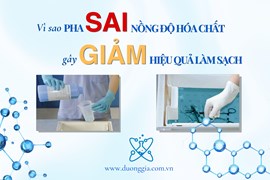 Vì Sao Pha Sai Nồng Độ Hóa Chất Lại Làm Giảm Hiệu Quả Làm Sạch?